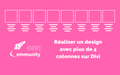 Utiliser un design avec 5, 6, 7, 8, 9 ou 10 colonnes avec Divi