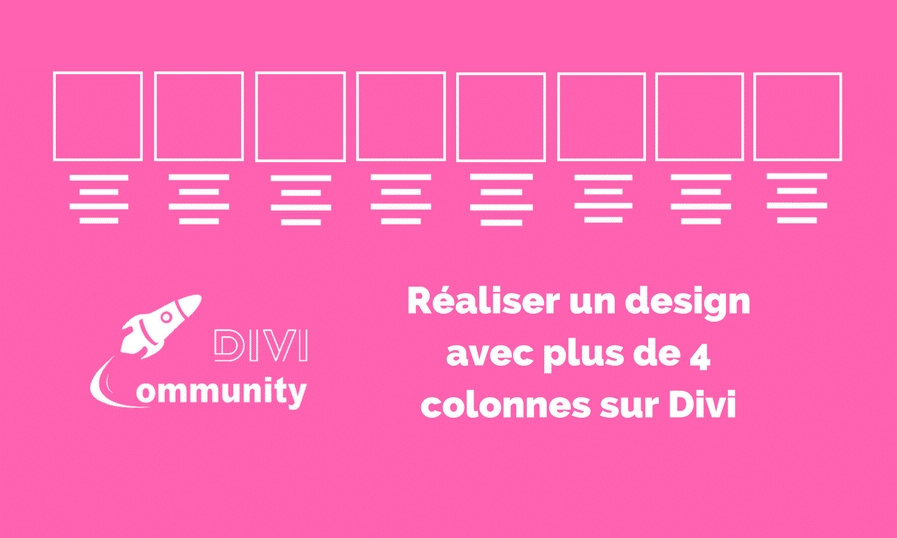 Utiliser un design avec 5, 6, 7, 8, 9 ou 10 colonnes avec Divi