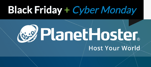 Black Friday et Cyber Monday 2019 sur les hébergements PlanetHoster